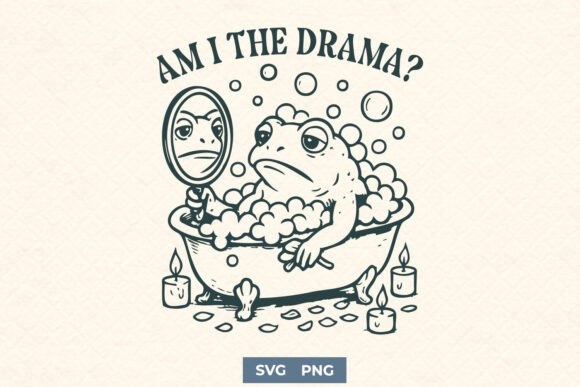 Am I the Drama SVG Funny Frog Bath Meme Review for Real Embroidery Use