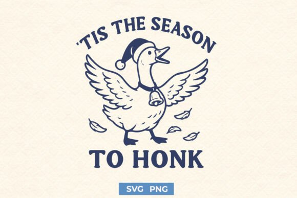 Tis the Season to Honk SVG Funny Xmas